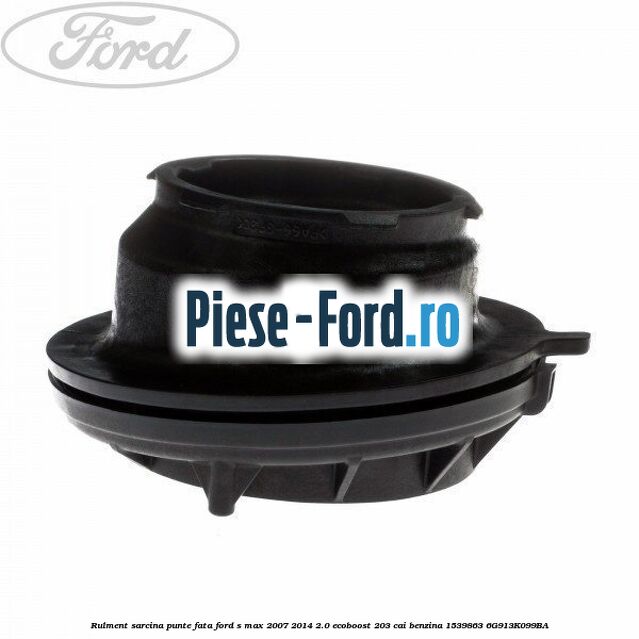 Rulment sarcina punte fata Ford S-Max 2007-2014 2.0 EcoBoost 203 cai benzina