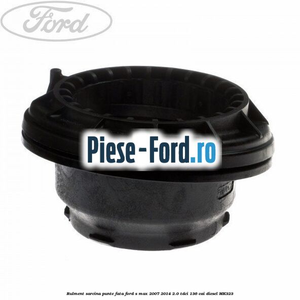Rulment sarcina punte fata Ford S-Max 2007-2014 2.0 TDCi 136 cai