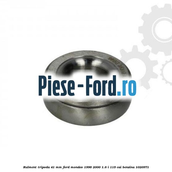 Rulment tripoda 41 mm Ford Mondeo 1996-2000 1.8 i 115 cai benzina #6EB6F36ADE