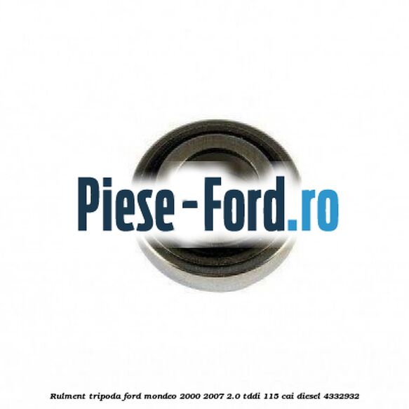 Rulment tripoda Ford Mondeo 2000-2007 2.0 TDDI 115 cai #2BD1AF90CF