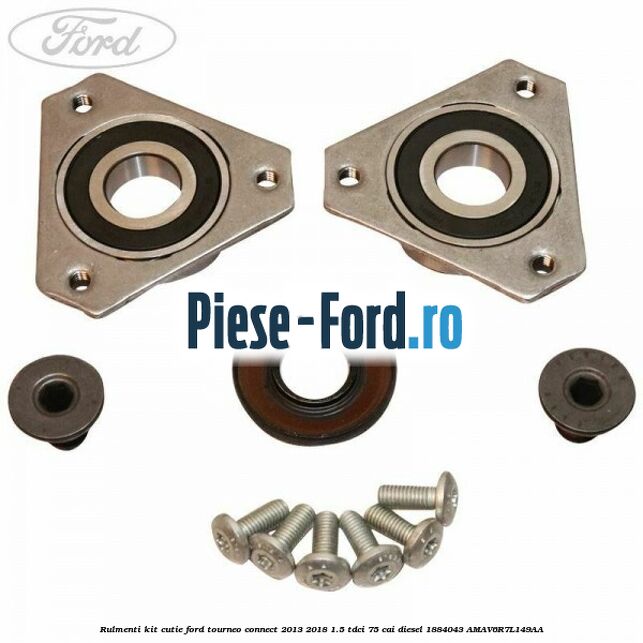 Rulmenti kit cutie Ford Tourneo Connect 2013-2018 1.5 TDCi 75 cai diesel #D22EC591AB