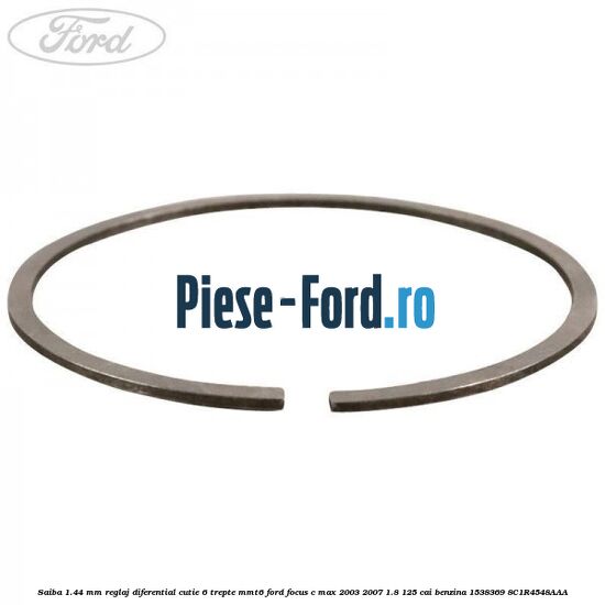 Saiba 1.44 MM reglaj diferential cutie 6 trepte MMT6 Ford Focus C-Max 2003-2007 1.8 125 cai benzina #DA15F0A500