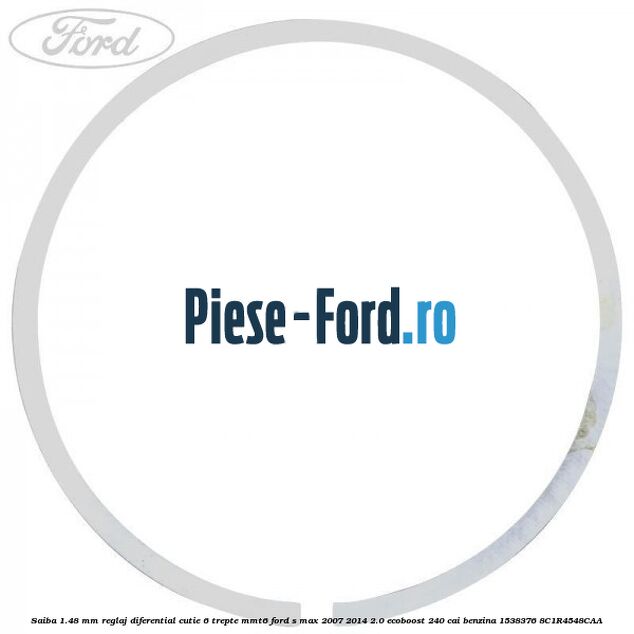 Saiba 1.48 MM reglaj diferential cutie 6 trepte MMT6 Ford S-Max 2007-2014 2.0 EcoBoost 240 cai benzina #46739FA10D