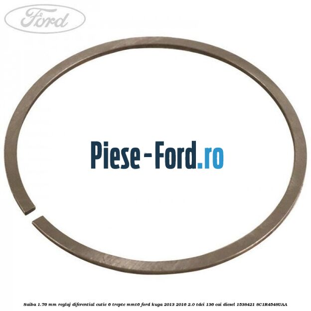 Saiba 1.76 MM reglaj diferential cutie 6 trepte MMT6 Ford Kuga 2013-2016 2.0 TDCi 136 cai diesel #1E0E9F8F82