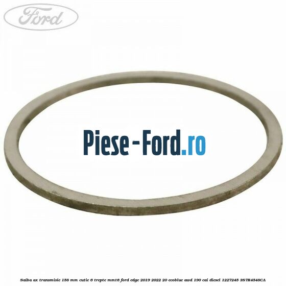 Saiba ax transmisie 1.58 mm cutie 6 trepte MMT6 Ford Edge 2019-2022 2.0 EcoBlue AWD 190 cai #0C124A2BEA