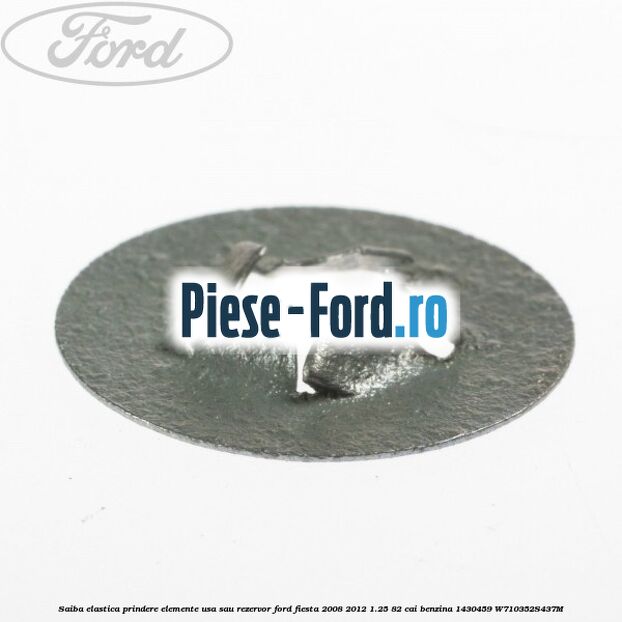 Saiba elastica prindere elemente usa sau rezervor Ford Fiesta 2008-2012 1.25 82 cai benzina