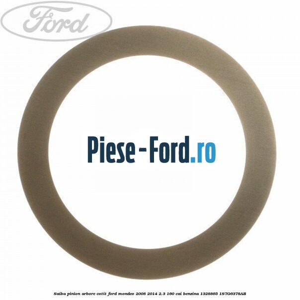 Pinion ax came admisie autoreglabil Ford Mondeo 2008-2014 2.3 160 cai benzina
