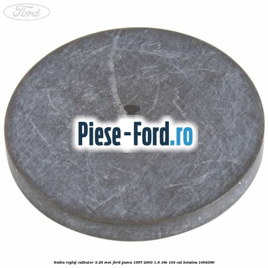 Saiba reglaj culbutor 3.25 mm Ford Puma 1997-2003 1.6 16V 103 cai benzina #384A482F7B