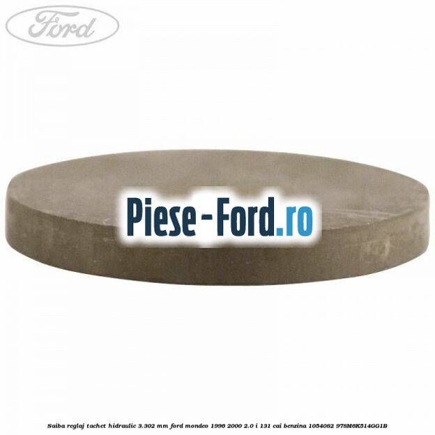 Saiba reglaj tachet hidraulic 3.302 mm Ford Mondeo 1996-2000 2.0 i 131 cai benzina #74C7131475