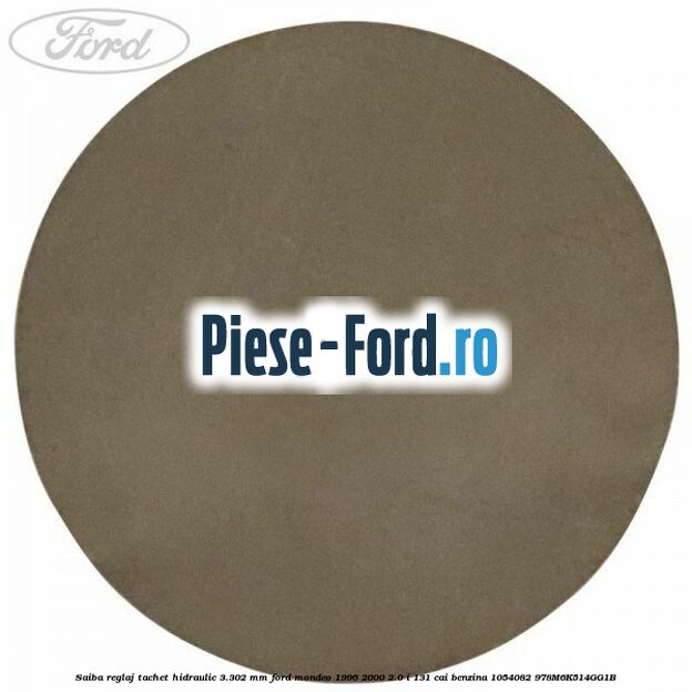 Saiba reglaj tachet hidraulic 3.302 mm Ford Mondeo 1996-2000 2.0 i 131 cai benzina #74C7131475