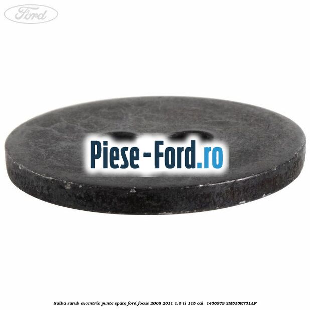 Saiba surub excentric punte spate Ford Focus 2008-2011 1.6 Ti 115 cai  #F3E22E1FA2