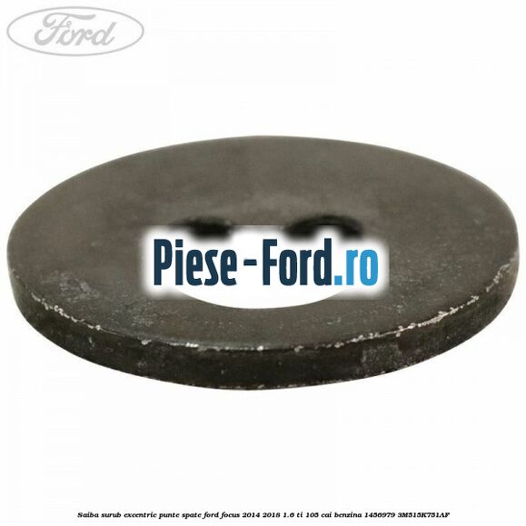 Saiba surub excentric punte spate Ford Focus 2014-2018 1.6 Ti 105 cai benzina #32448C7437
