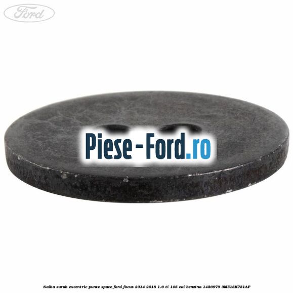 Saiba surub excentric punte spate Ford Focus 2014-2018 1.6 Ti 105 cai benzina #32448C7437