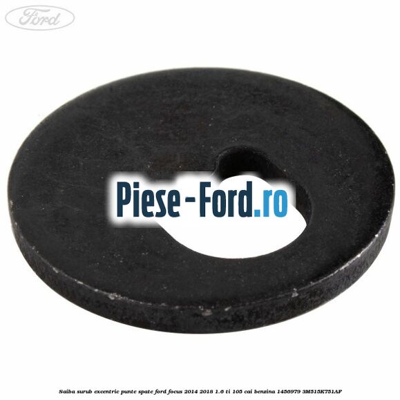 Saiba surub excentric punte spate Ford Focus 2014-2018 1.6 Ti 105 cai benzina #32448C7437