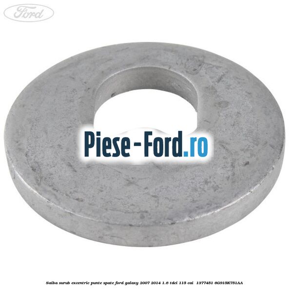 Saiba surub excentric punte spate Ford Galaxy 2007-2014 1.6 TDCi 115 cai #8686C05283 Saiba surub excentric punte spate Ford Galaxy 2007-2014 1.6 TDCi 115 cai #8686C05283