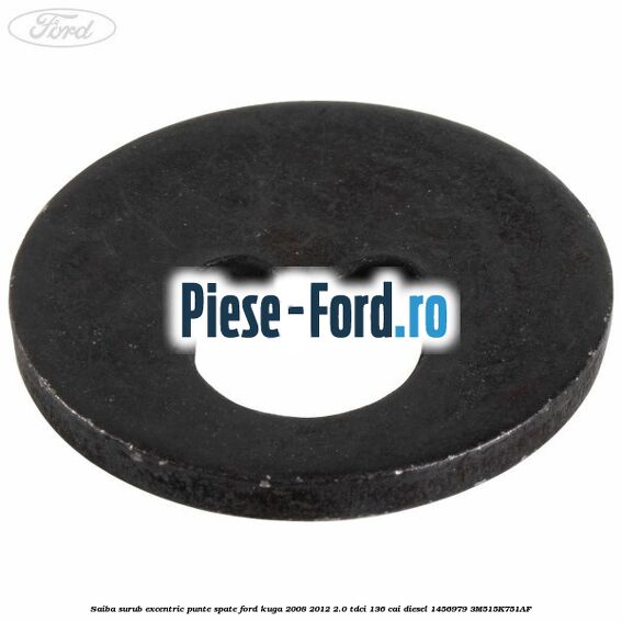 Saiba surub excentric punte spate Ford Kuga 2008-2012 2.0 TDCi 136 cai diesel #48E1F5D845