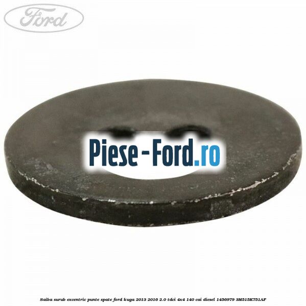 Saiba surub excentric punte spate Ford Kuga 2013-2016 2.0 TDCi 4x4 140 cai diesel #BF7FEE6515