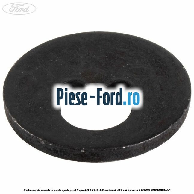 Saiba surub excentric punte spate Ford Kuga 2016-2018 1.5 EcoBoost 150 cai benzina #E398440EE5