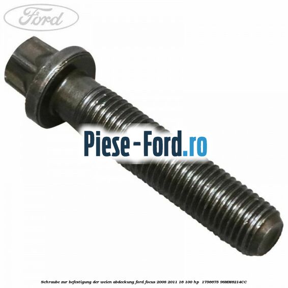 Schraube zur Befestigung der weißen Abdeckung Ford Focus 2008-2011 1.6 100 HP #436C42DFD8