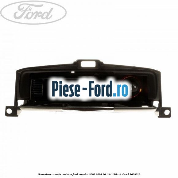 Scrumiera consola centrala Ford Mondeo 2008-2014 2.0 TDCi 115 cai #8E2A698D78