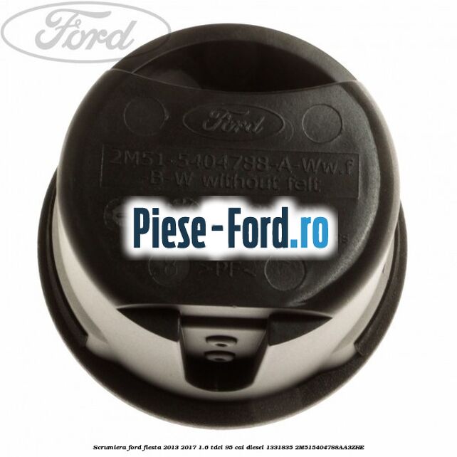 Scrumiera Ford Fiesta 2013-2017 1.6 TDCi 95 cai diesel