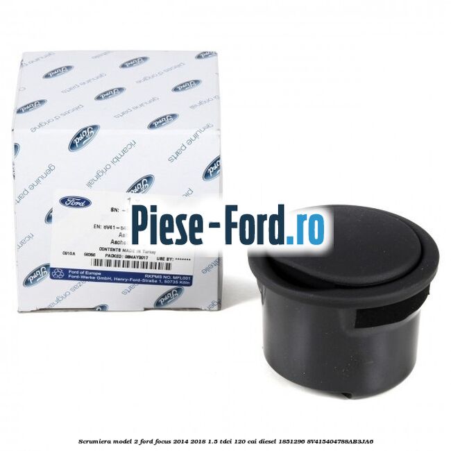 Scrumiera model 2 Ford Focus 2014-2018 1.5 TDCi 120 cai diesel #191892AA57