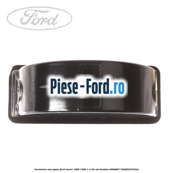 Scrumiera usa spate Ford Escort 1990-1995 1.3 60 cai benzina #C80512F2EC