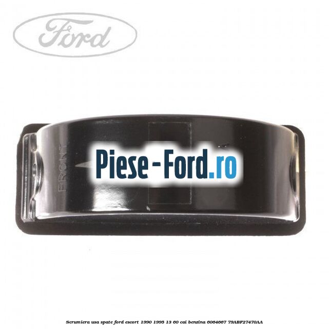 Scrumiera usa spate Ford Escort 1990-1995 1.3 60 cai #C80512F2EC
