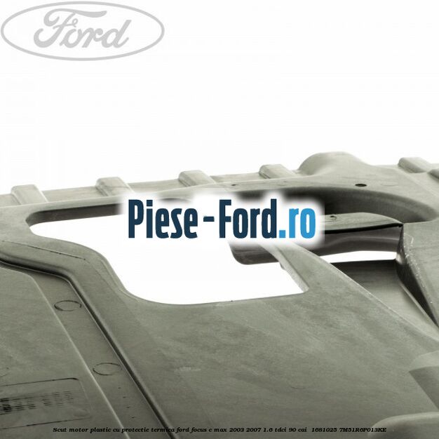 Scut motor plastic cu protectie termica Ford Focus C-Max 2003-2007 1.6 TDCi 90 cai  #D78EE87E52