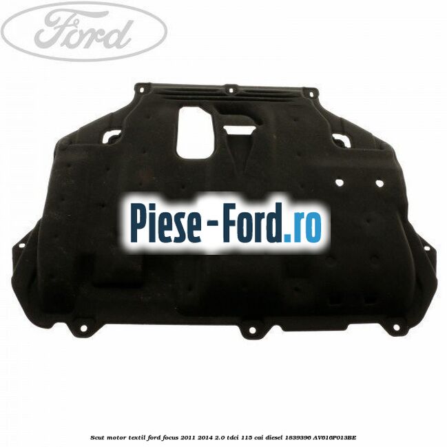 Scut intre bara fata si scut motor model ranforsat Ford Focus 2011-2014 2.0 TDCi 115 cai diesel