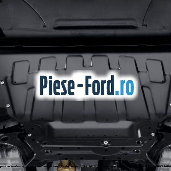 Scut pentru motor si transmisie RWD si AWD Ford Transit 2014-2018 2.2 TDCi RWD 100 cai diesel