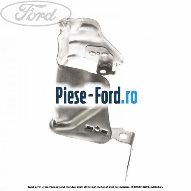 Scut termic alternator Ford Mondeo 2008-2014 2.0 EcoBoost 203 cai benzina #5A096EDC6D