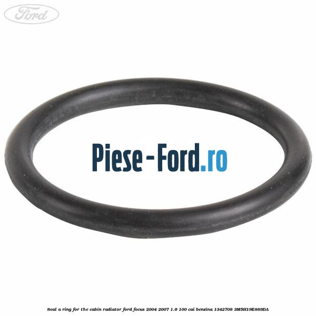 Seal, a ring for the cabin radiator Ford Focus 2004-2007 1.6 100 cai benzina #6B8B60967A