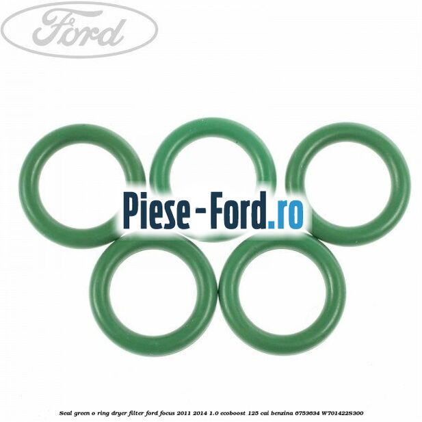 Seal, green o-ring dryer filter Ford Focus 2011-2014 1.0 EcoBoost 125 cai benzina #694908E601
