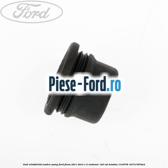 Seal, windshield washer pump Ford Focus 2011-2014 1.0 EcoBoost 125 cai benzina #ED194931AC