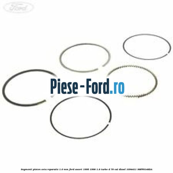 Segmenti piston cota reparatie 1.0 mm Ford Escort 1995-1998 1.8 Turbo D 70 cai diesel #8C6FCBA22F