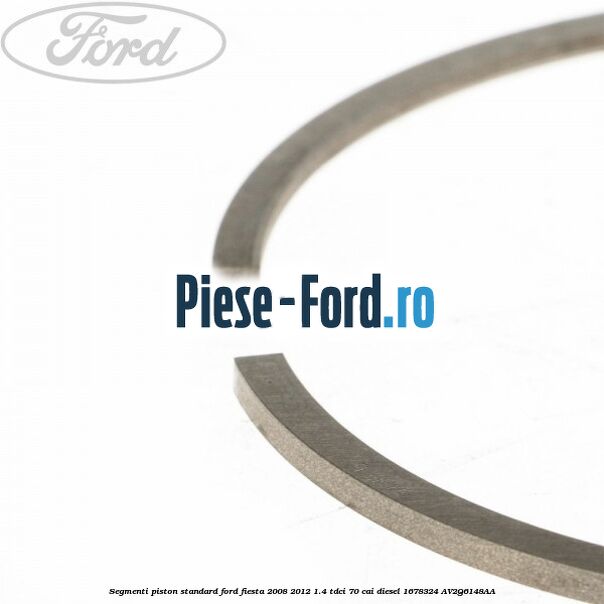 Segmenti piston standard Ford Fiesta 2008-2012 1.4 TDCi 70 cai diesel #8740EAD513