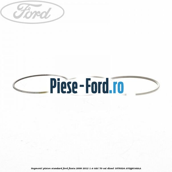 Segmenti piston standard Ford Fiesta 2008-2012 1.4 TDCi 70 cai diesel #8740EAD513
