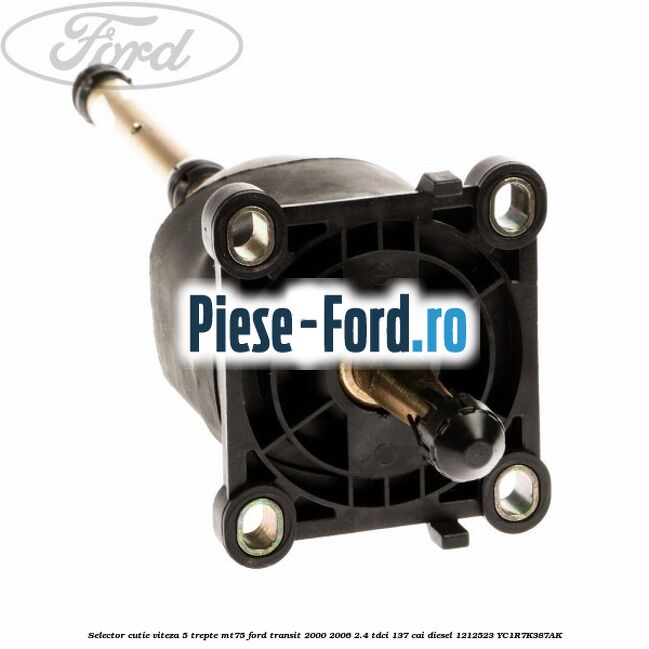 Selector cutie viteza 5 trepte MT75 Ford Transit 2000-2006 2.4 TDCi 137 cai #D835C60FD0 Selector cutie viteza 5 trepte MT75 Ford Transit 2000-2006 2.4 TDCi 137 cai diesel #D835C60FD0