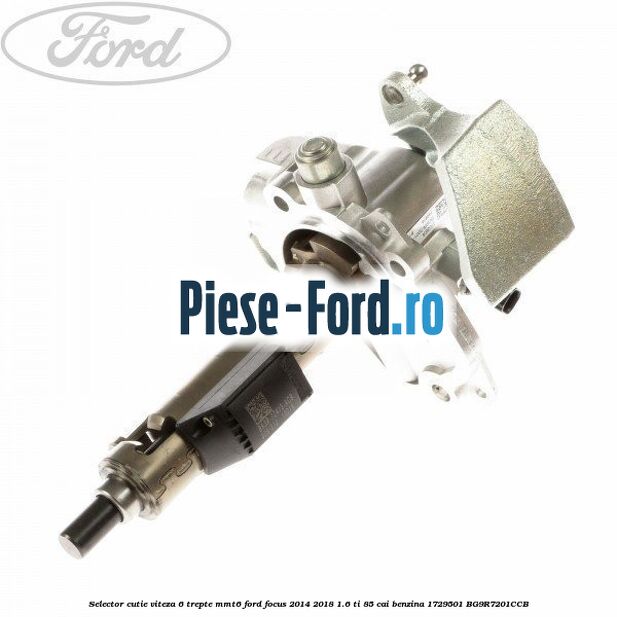 Selector cutie viteza 6 trepte MMT6 Ford Focus 2014-2018 1.6 Ti 85 cai benzina
