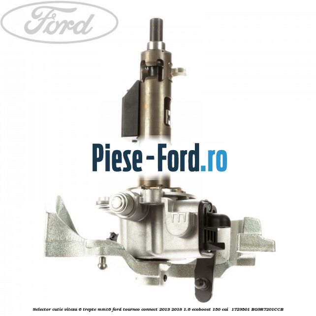 Selector cutie viteza 6 trepte MMT6 Ford Tourneo Connect 2013-2018 1.6 EcoBoost 150 cai  #7900DAF818