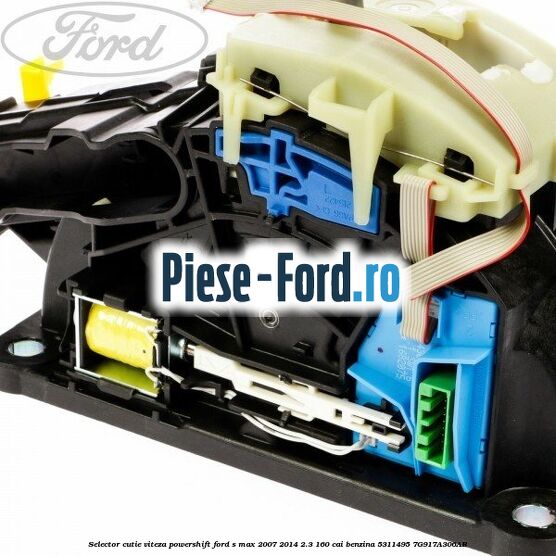 Selector cutie viteza PowerShift Ford S-Max 2007-2014 2.3 160 cai benzina