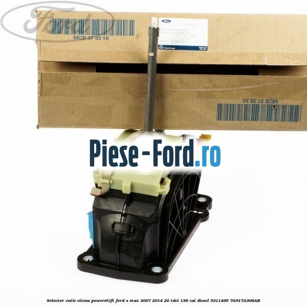 Selector cutie viteza PowerShift Ford S-Max 2007-2014 2.0 TDCi 136 cai #B7F29C4455
