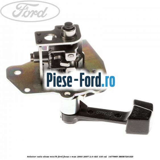Selector cutie viteze MTX75 Ford Focus C-Max 2003-2007 2.0 TDCi 133 cai  #9FD62C4B74