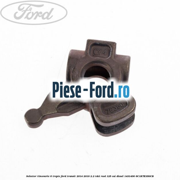 Selector timonerie 6 trepte Ford Transit 2014-2018 2.2 TDCi RWD 125 cai diesel