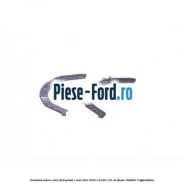 Semiluna arbore cotit Ford Grand C-Max 2011-2015 1.6 TDCi 115 cai diesel