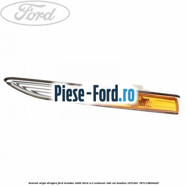 Semnal aripa dreapta Ford Mondeo 2008-2014 2.0 EcoBoost 240 cai benzina