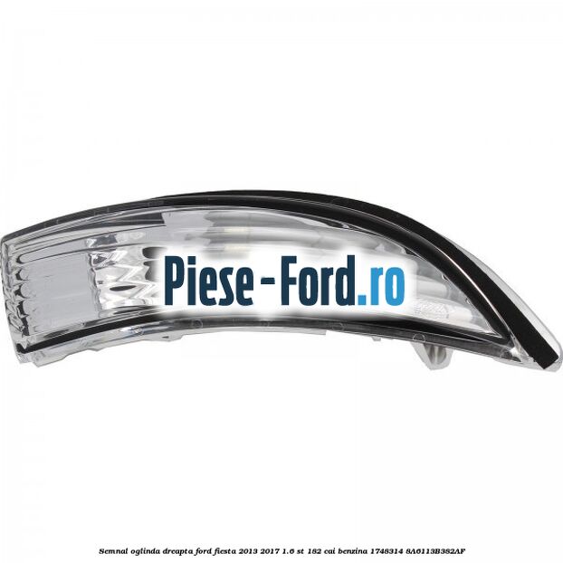 Semnal oglinda dreapta Ford Fiesta 2013-2017 1.6 ST 182 cai benzina