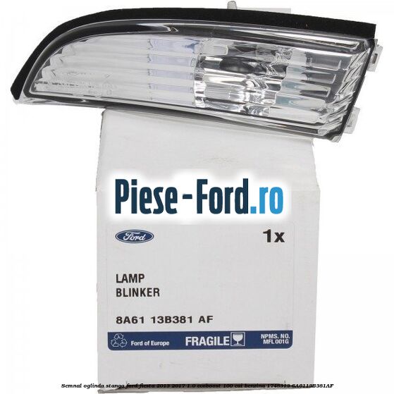 Semnal oglinda stanga Ford Fiesta 2013-2017 1.0 EcoBoost 100 cai benzina