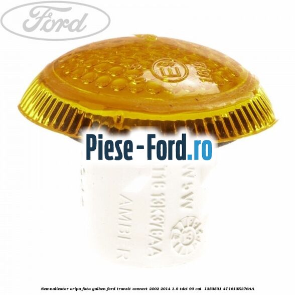 Semnalizator aripa fata galben Ford Transit Connect 2002-2014 1.8 TDCi 90 cai  #DD8A835955